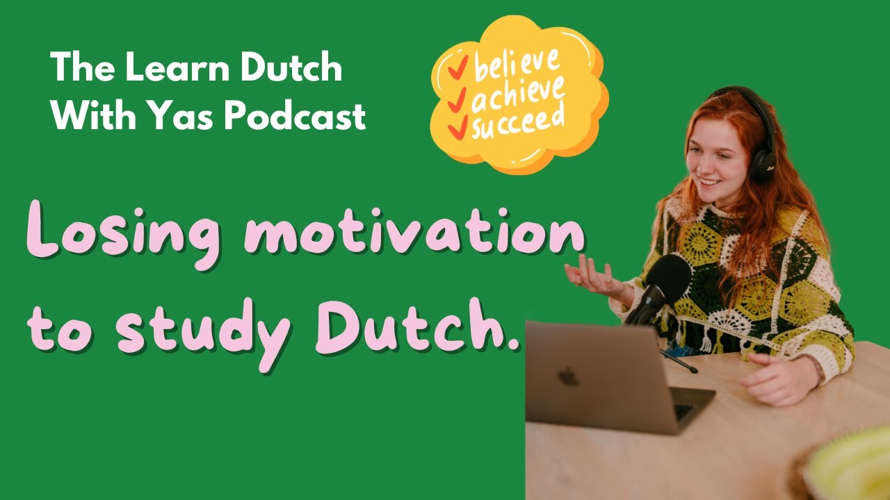 #32: Are you motivated to learn Dutch? - Easy Dutch slow podcast for ...