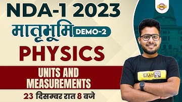 NDA 1 2023 | मातृभूमि | PHYSICS DEMO CLASS 2 | UNITS AND MEASUREMENTS | BY VIVEK SINGH SIR