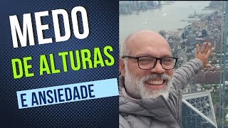 COMO SE LIVRAR DO MEDO DE ALTURAS SINTOMAS DA ANSIEDADE