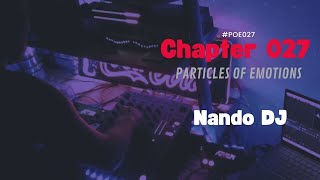 Particles Of Emotions #027 - Guest Mix Nando DJ @nandodjtranceaddicted