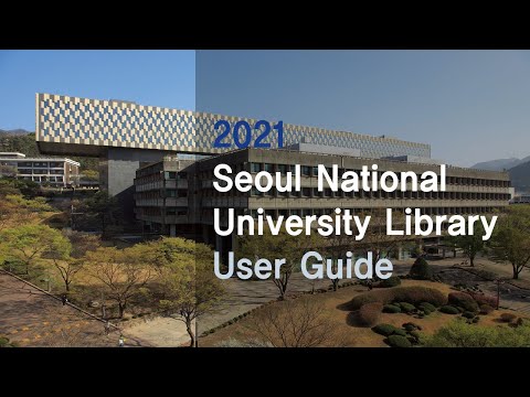 [SNU Library OT] 2021 Seoul National University Library User Guide