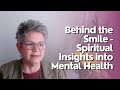 Behind the smile  spiritual insights into mental health