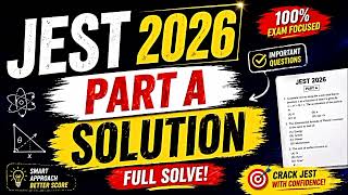 JEST 2026 Part A Full Solution | Step-by-Step Physics + Key Concepts 🔥