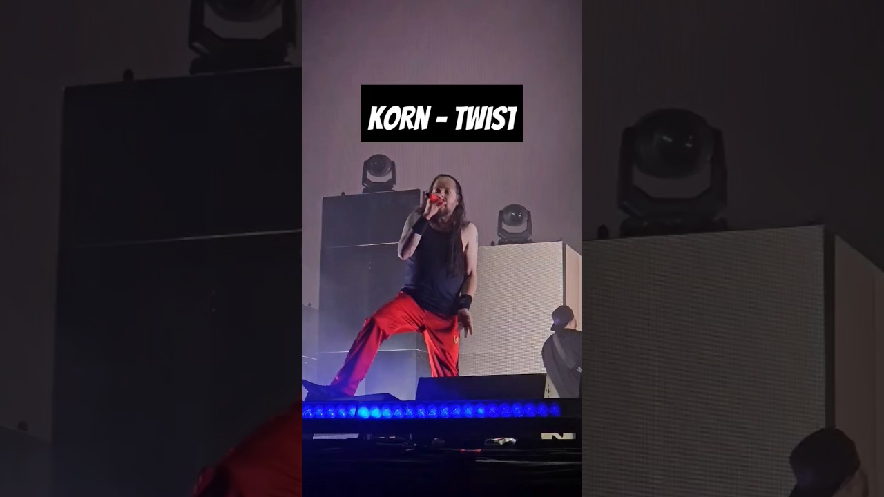 Korn - Twist sounds even better live. 