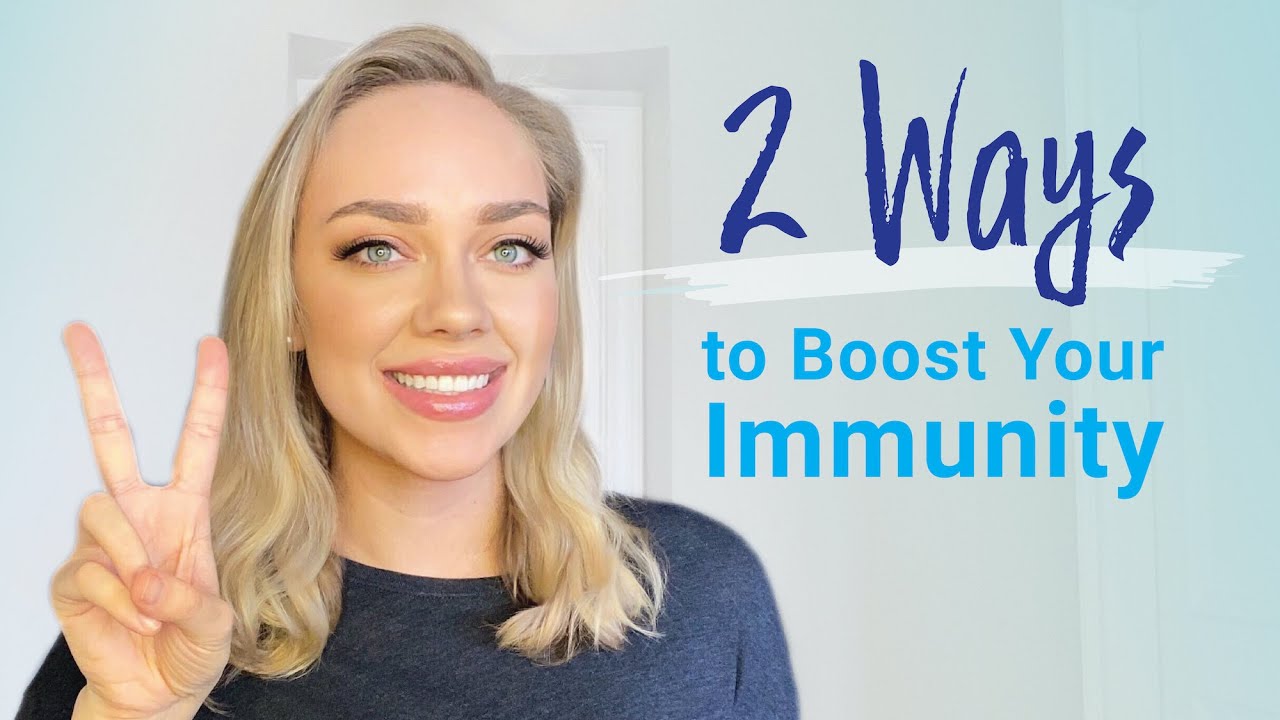 2 Easy Ways to Boost Your Immune System - YouTube
