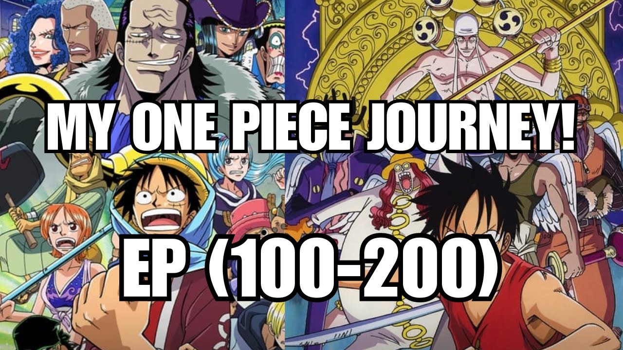 My One Piece Journey! (100-200) | Should You Watch One Piece? - YouTube