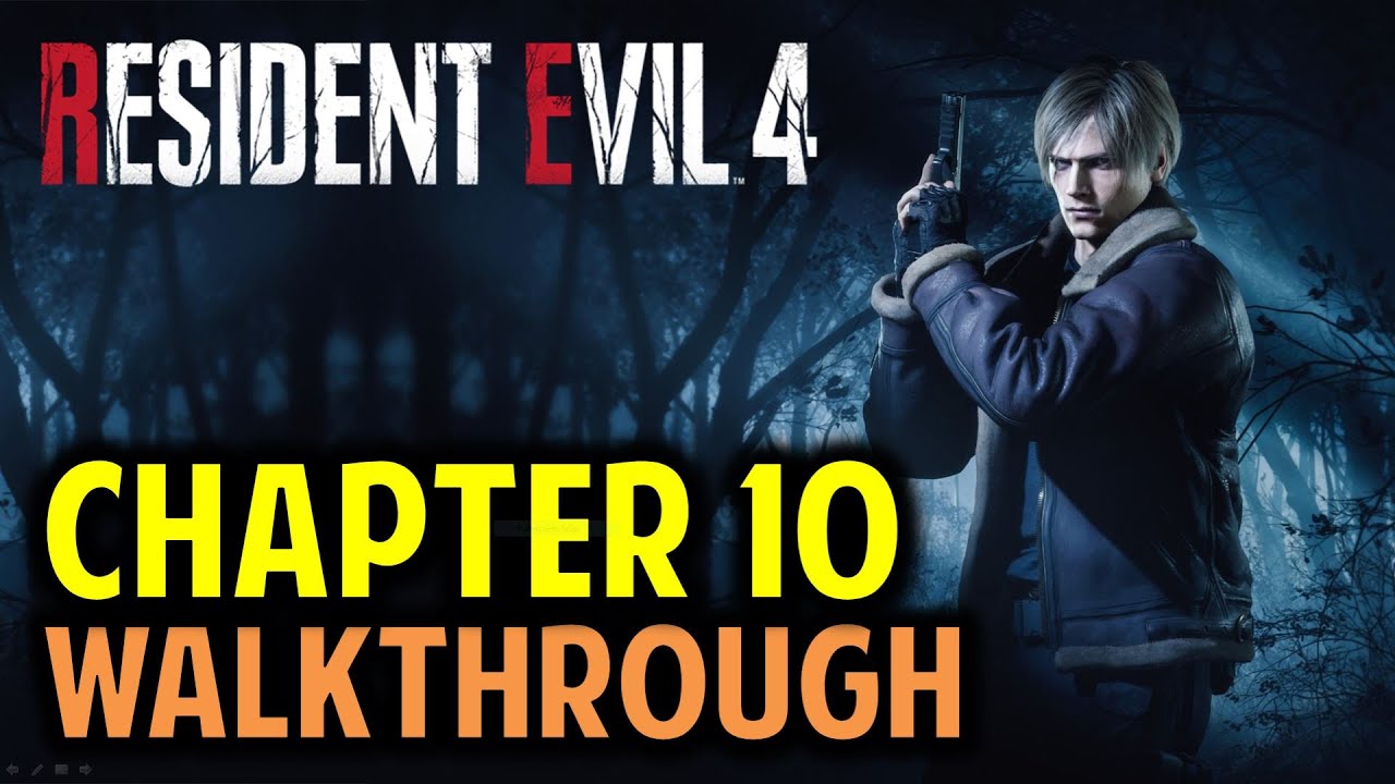 Resident Evil 4 Remake: Chapter 10 Walkthrough