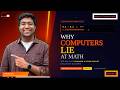 Why Computers Lie At Math (And How It Crashed a $370M Rocket)