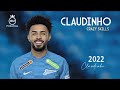 Claudinho  crazy skills goals  assists  2022