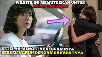 BALAS DENDAM SEORANG ISTRI KEPADA SUAMI YANG BERSELINGKUH - Alur Cerita Film