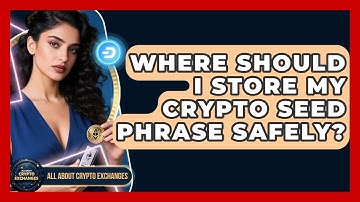 Where Should I Store My Crypto Seed Phrase Safely? - All About Crypto Exchanges