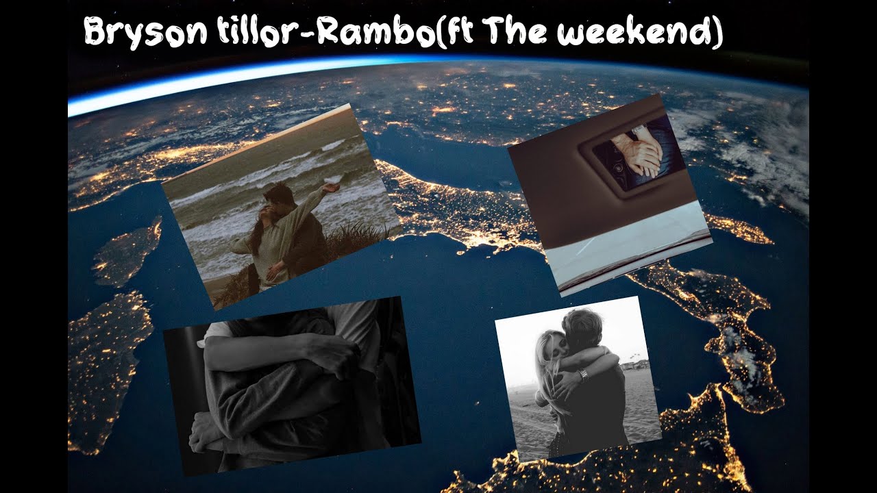 Bryson tillerRambo(ft the weekend) YouTube