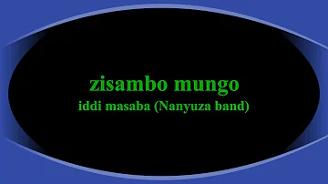 SISAMBO MUNGO BY IDDI MASABA lumasaba legendary music