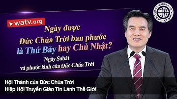 Ngày Sabát và phước lành của Đức Chúa Trời  | Hội Thánh của Đức Chúa Trời