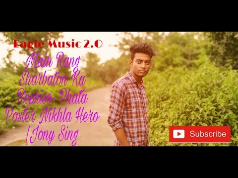 main-rang-sharbaton-ka-reprise-phata-poster-nikhla-hero-|jony-sing
