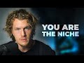 The most profitable niche is you create your niche of one