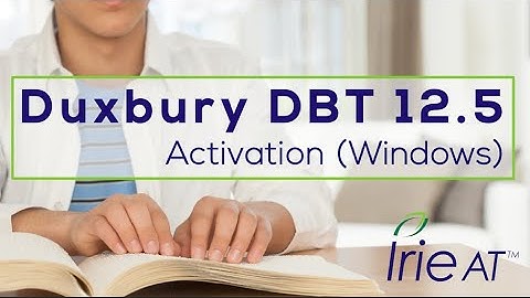 Duxbury DBT 12.5 Braille Software Activation: DBT the world