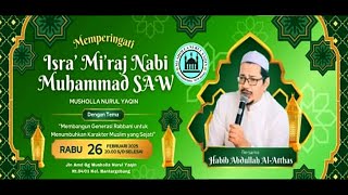 Habib Abdullah Bin Ali Bin Sholeh Al Atthos - Ceramah Agama | Awalliah Creativision 4K