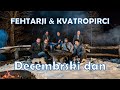 FEHTARJI & KVATROPIRCI - Decembrski dan (official video)