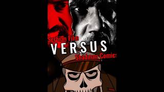 shadman's Comics(Period)  VS A Serbian Film(2010)(In Disturbingness) #aserbianfilm #edit #Shadman