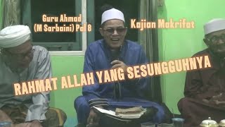 GURU AHMAD (M SARBAINI) - Pal 8 STUDY OF MAGIFICENT - THE TRUE MERCY OF ALLAH