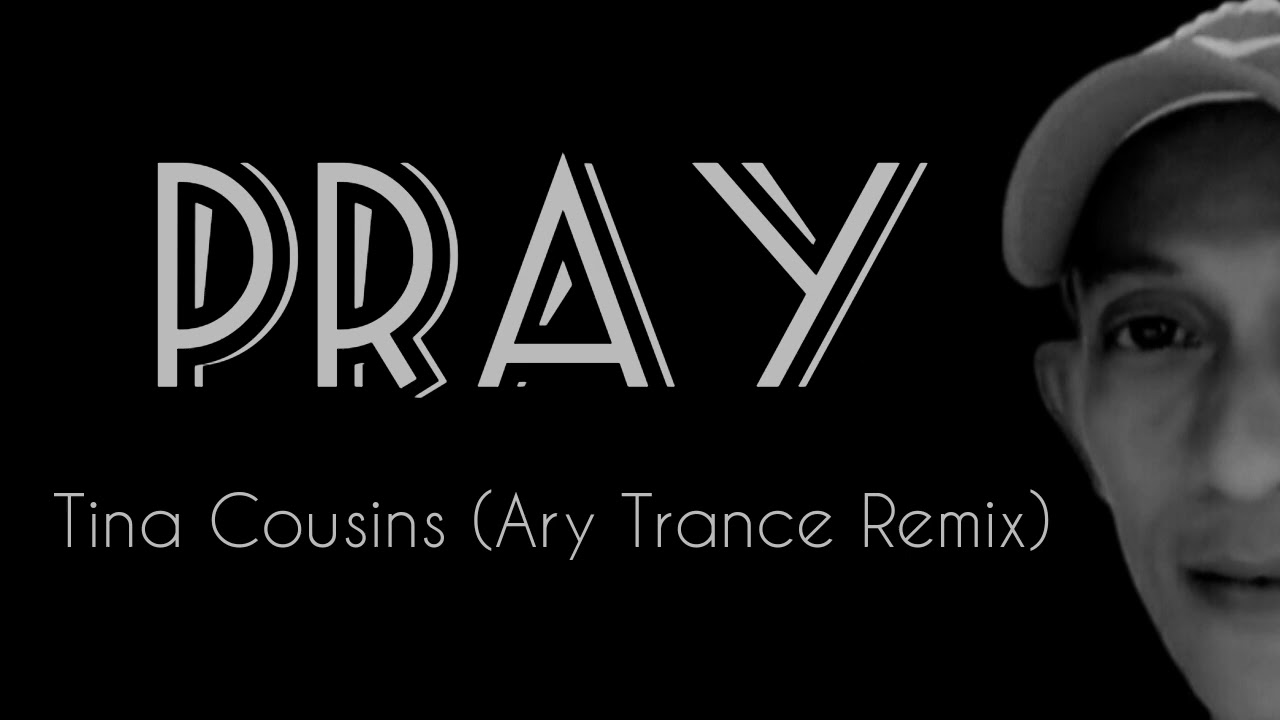PRAY - Remix Ary Trance