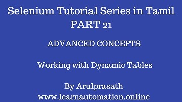 Selenium Tutorial Series | Part 21 | Working with Dynamic Tables | Tamil