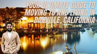 Your Ultimate Guide to Moving to and Living in Danville, California