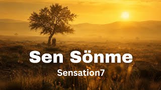 Sensation7 - Sen Sönme / Yeni Türkçe Oyun Havası Uzun Hava Dans Pop Radio Mix 