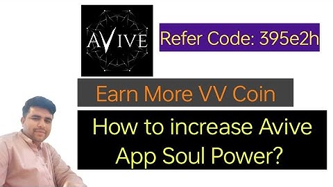 How to increase Avive App Soul Power? Earn More VV Coin | Avive App