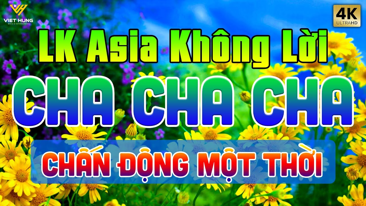 LK ChaChaCha Melody Anh Quốc Chấn Động Một Thời - Hoà Tấu Cha Cha Cha Hay Nhất Thập Niên 7X 8X 9X