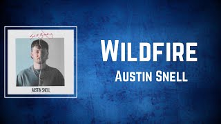 Austin Snell - Wildfire (Lyrics)