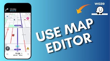 How to Use Map Editor in Waze 2025?