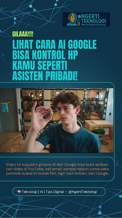 Sekarang AI bisa jadi asisten pribadi yang ngatur HP lu Gila banget! #GoogleAI #AI #NgertiTeknologi