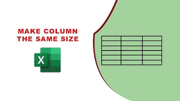 How to make columns the same size in excel