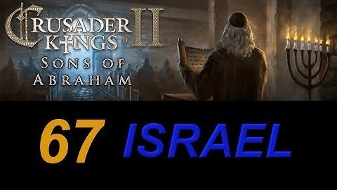 Crusader Kings 2 Israel 67 - Syrian Failure