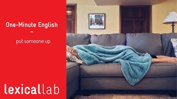ONE-MINUTE ENGLISH: put someone up LEARN WITH LEXICAL LAB