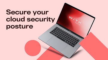 Introducing WithSecure™ Cloud Security Posture Management