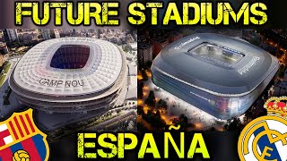 Future Spain Stadiums - Futuros Estadios Españoles 🏆Real Madrid🏆