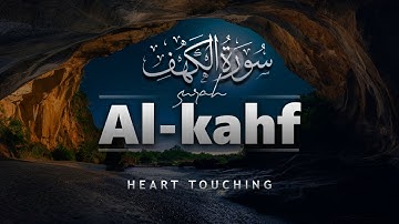SURAH AL KAHF سورة الكهف  (NEW) EMOTIONAL VOICE WILL TOUCH YOUR HEART | Relaxing Quran