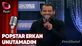 Popstar Erkan - Unutamadım