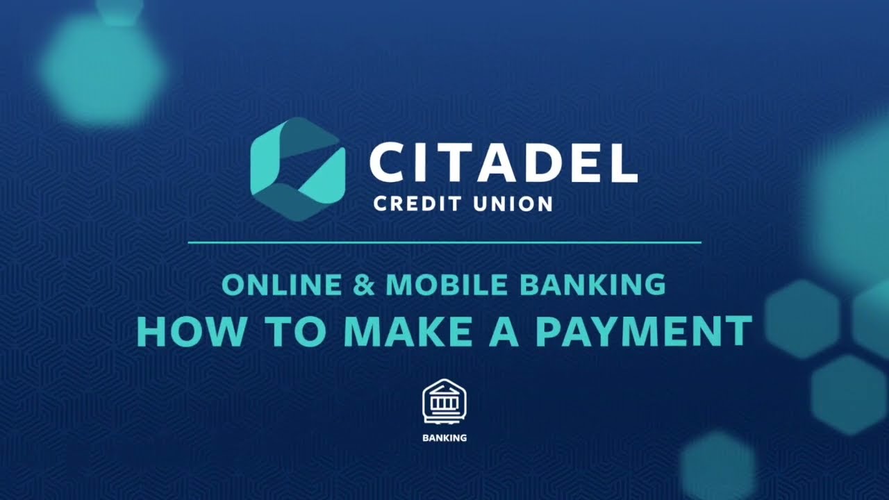 How to Make a Loan Payment to Citadel Credit Union