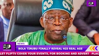 FINALLY, BOLA TINUBU REVEALED HIS REAL AGE