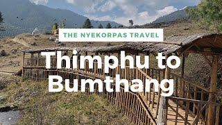 Travellin from Thimphu to Bumthang , Bhutan