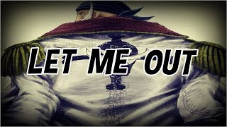 ONE PIECE [AMV] - LET ME OUT / WhiteBeard Tribute
