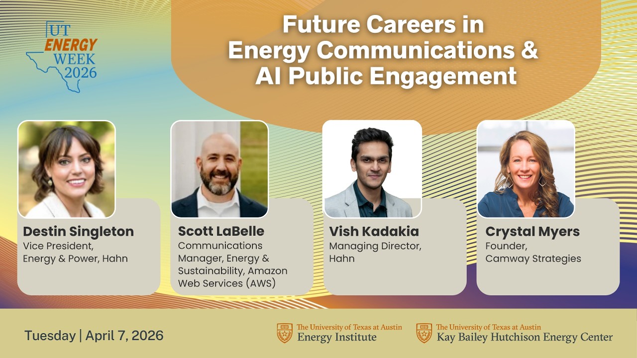UT Energy Week 2026 : Future Careers in Energy Communications & AI Public Engagement