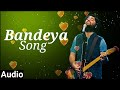 Bandeya full audio song  arijit singh  from dil junglee  sony music india