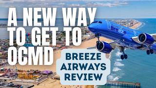 A NEW Way to Get to Ocean City, MD | Breeze Airways Review ✈️