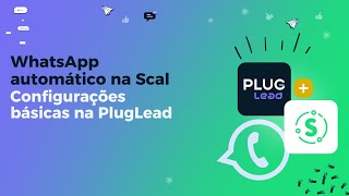 Configurações básicas da conta PlugLead | Integração com Scal
