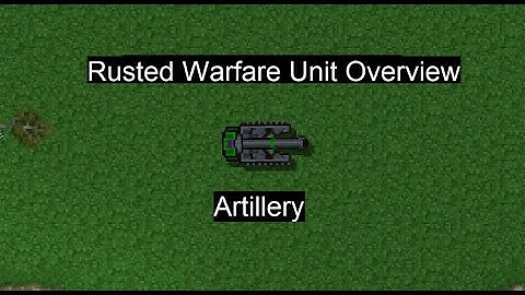 Rusted Warfare Unit Overview: Artillery